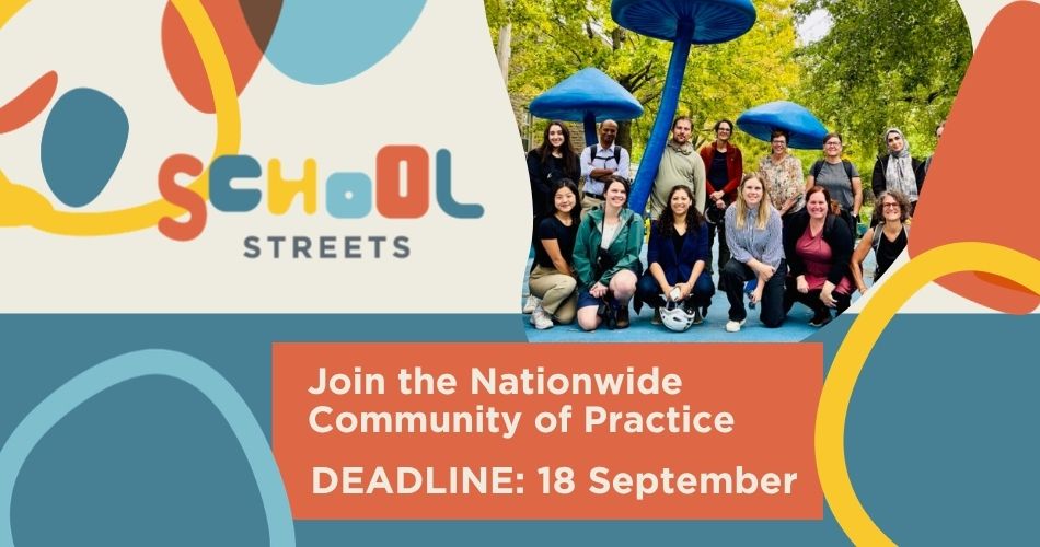 Decorative banner inviting applications to School Streets Community of Practice before deadline of 18 September